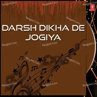 Darsh Dikha De Jogiya - Yudhveer