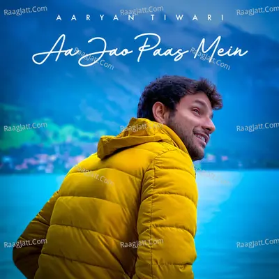 Aa Jao Paas Mein