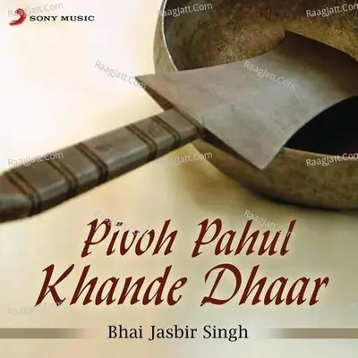 Pivoh Pahul Khande Dhaar Poster