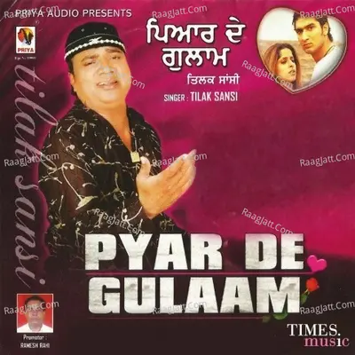 Pyar De Gulaam - Tilak Sansi