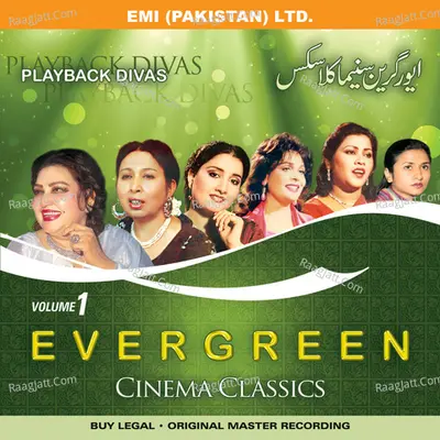 Evergreen Cinema Classic - Playback Divas Vol -1 - Noor Jehan
