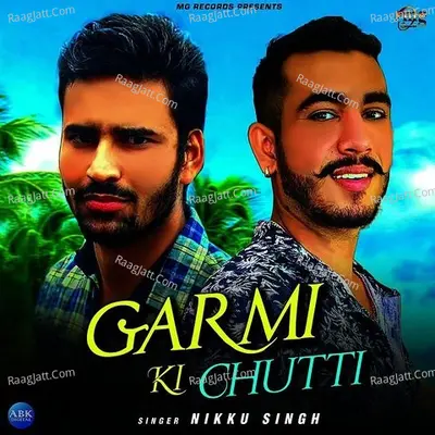 Garmi Ki Chutti - Single Cover