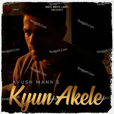 Kyun Akele - Single