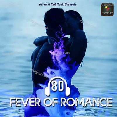8d Fever Of Romance Poster