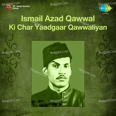 Ismail Azad Qawwal Ki Char Yaadgaar Qawwaliyan Poster