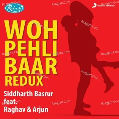 Woh Pehli Baar (Redux) Cover