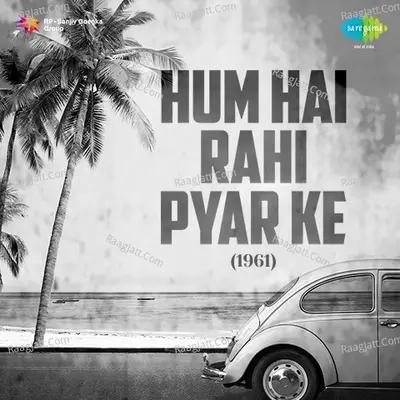 Hum Hain Rahi Pyar Ke - Lata Mangeshkar