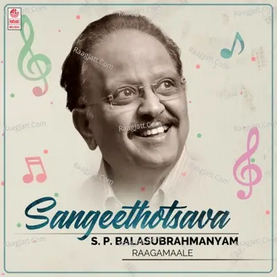Sangeethotsava - S. P. Balasubrahmanyam Raagamaale Poster