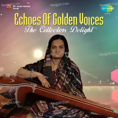 Echoes Of Golden Voices - The Collector's Delight Poster