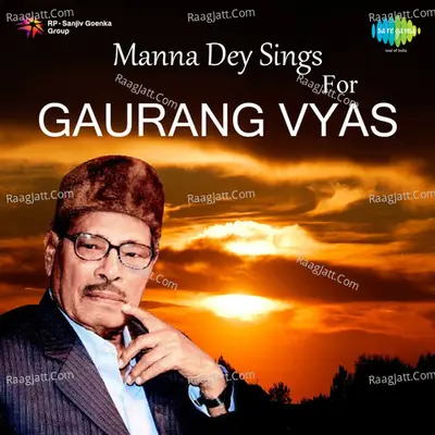 Manna Dey Sings For Gaurang Vyas Poster