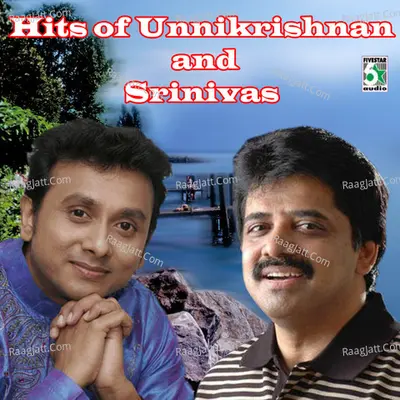 Hits of Unnikrishnan and Srinivas Poster