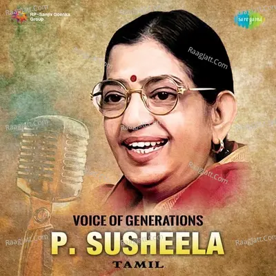 Voice of Generations- P. Susheela - Tamil - Various Artists