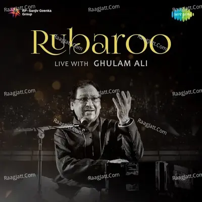 Rubaroo Live With Ghulam Ali Poster