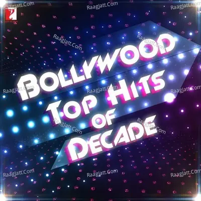 Bollywood - Top Hits of Decade - Anu Malik