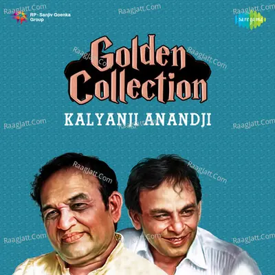 Golden Collection Kalyanji Anandji - Mohammed Rafi