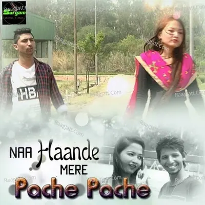 Naa Haande Mere Pache Pache - Anjeep lucky