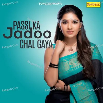 Passi Ka Jadoo Chal Gaya - Pasi Nayyar