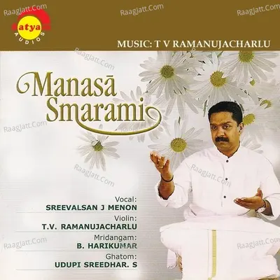 Manasa Smarami - Sreevalsan. J. Menon