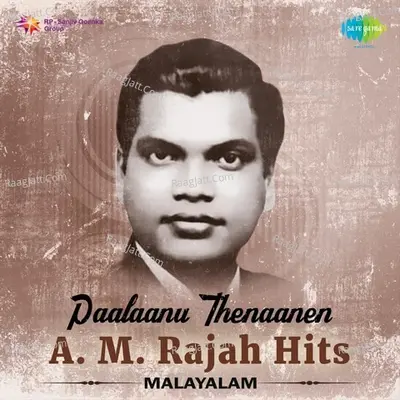 Paalaanu Thenaanen - A. M. Rajah Hits - Malayalam - Jikki