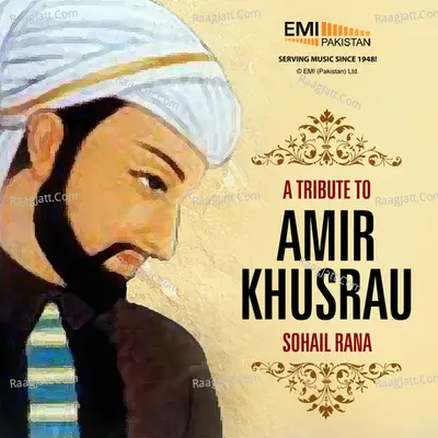 A Tribute To Amir Khusrau - Sohail Rana