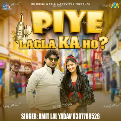 Piye Lagla Ka Ho? Cover