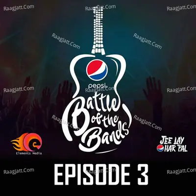 Pepsi Battle of the Bands, Episode 3 Poster