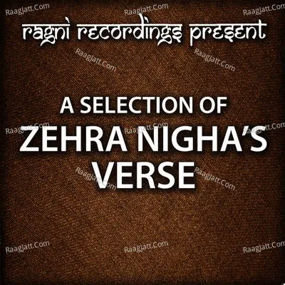 A Selection of Zehra Nigha's Verse - Zehra Nigha