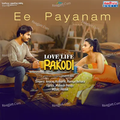 Ee Payanam (From "Love Life and Pakodi")