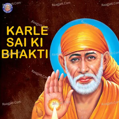 Karle Sai Ki Bhakti - Sanjivani