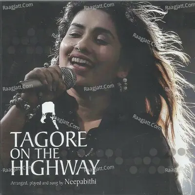Tagore On The Highway - Neepabithi Ghosh