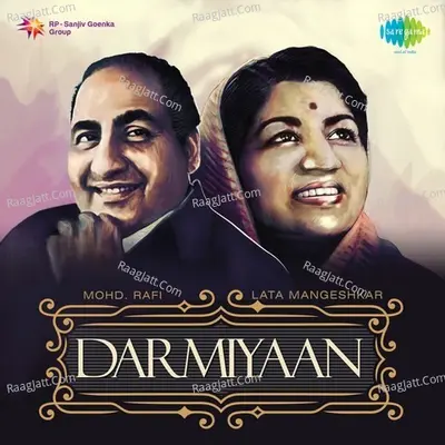 Darmiyaan Mohd Rafi & Lata Mangeshkar - Mohammed Rafi