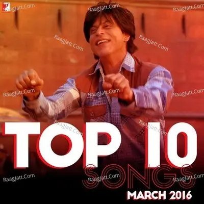 Top 10 Songs - March 2016 Poster