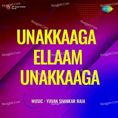 Unakkaaga Ellaam Unakkaaga Cover