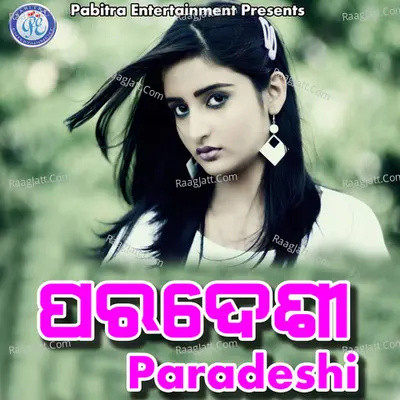 Paradeshi - Prasant Kumar