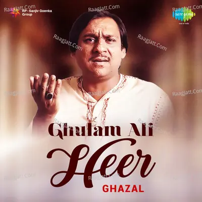 Ghulam Ali Heer - Ghazal - Ghulam Ali