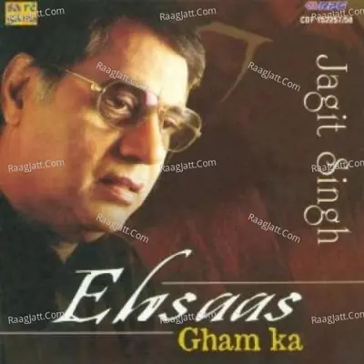 Ehsaas Gham Ka Jagjit Singh 1 Cover
