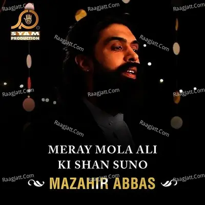 Meray Mola Ali Ki Shan Suno Poster