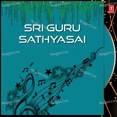 Sri Guru Sathyasai - Tiruchi Ragu