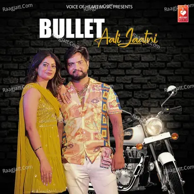 Bullet Aali Jaatni