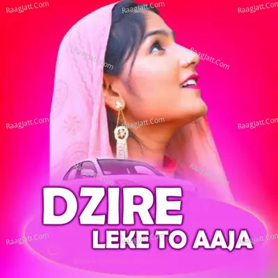 Dzire Leke To Aaja Cover