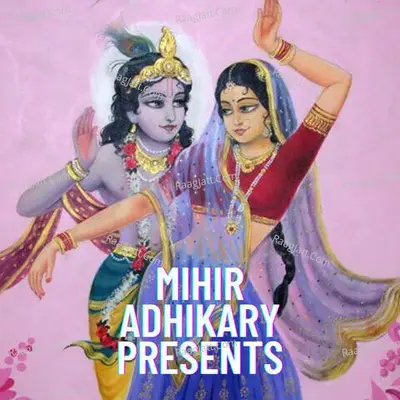 MIHIR ADHIKARY PRESENTS - Mihir Adhikari