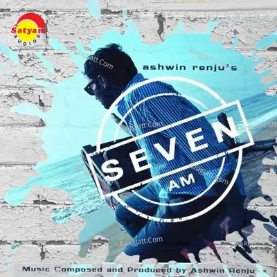 Seven Am - Ashwin Renju