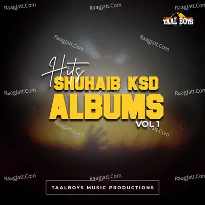Hits Of Shuhaib KSD Albums, Vol. 1 - Shuhaib
