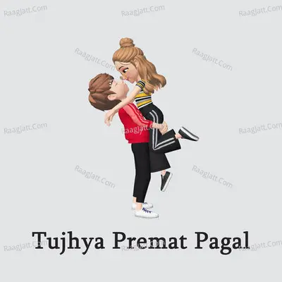 Tujhya Premat Pagal Cover