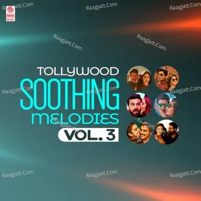 Tollywood Soothing Melodies Vol-3 - 