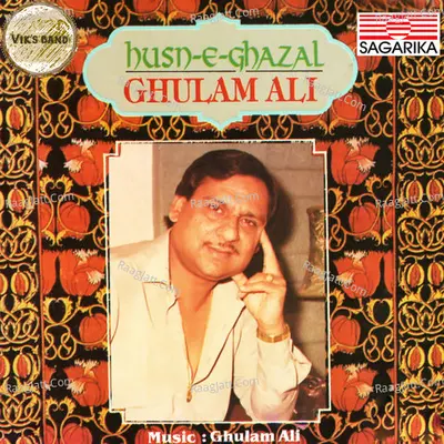 Husn-E-Gazal - Ghulam Ali