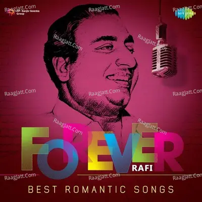 Forever Rafi-Best Romantic Songs Poster
