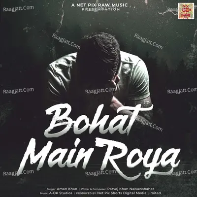 Bohat Main Roya