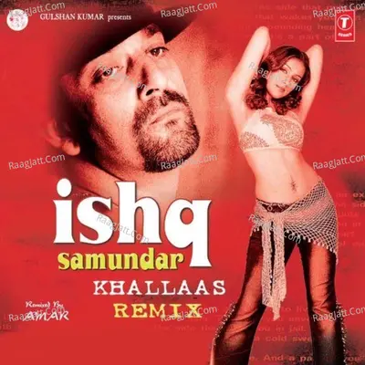 Ishq Samundar Khallas (Remix) Poster