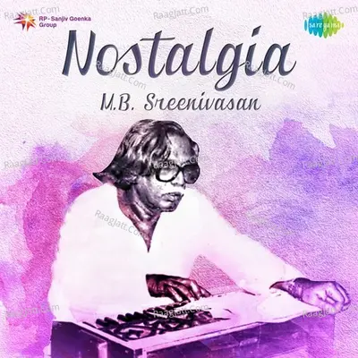 Nostalgia - M. B. Sreenivasan - K J Yesudas